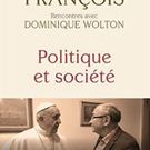 Pape François, Dominique Wolton. Politique et société